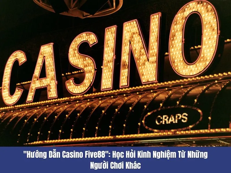 Hướng dẫn casino Five88