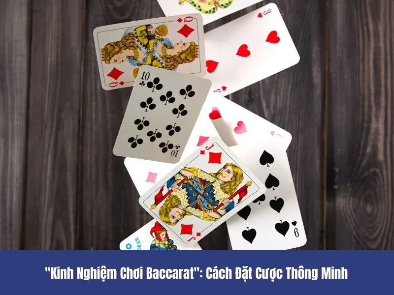 Kinh nghiệm chơi Baccarat