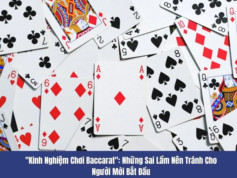 Kinh nghiệm chơi Baccarat