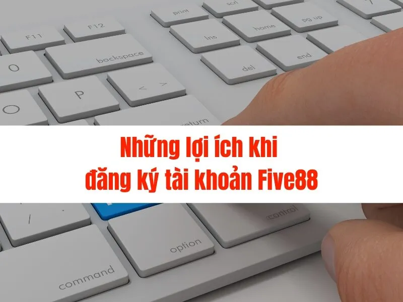 Hướng dẫn đăng ký Five88 chi tiết, nhanh chóng