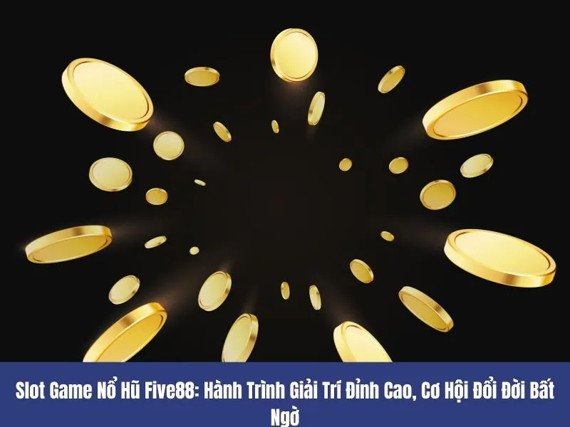 Slot game nổ hũ Five88