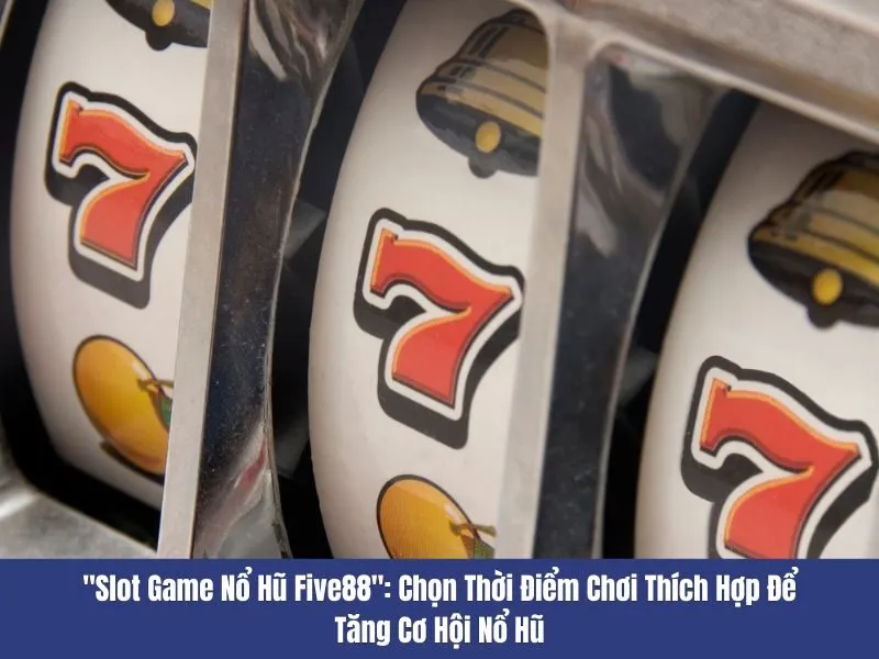 Slot game nổ hũ Five88