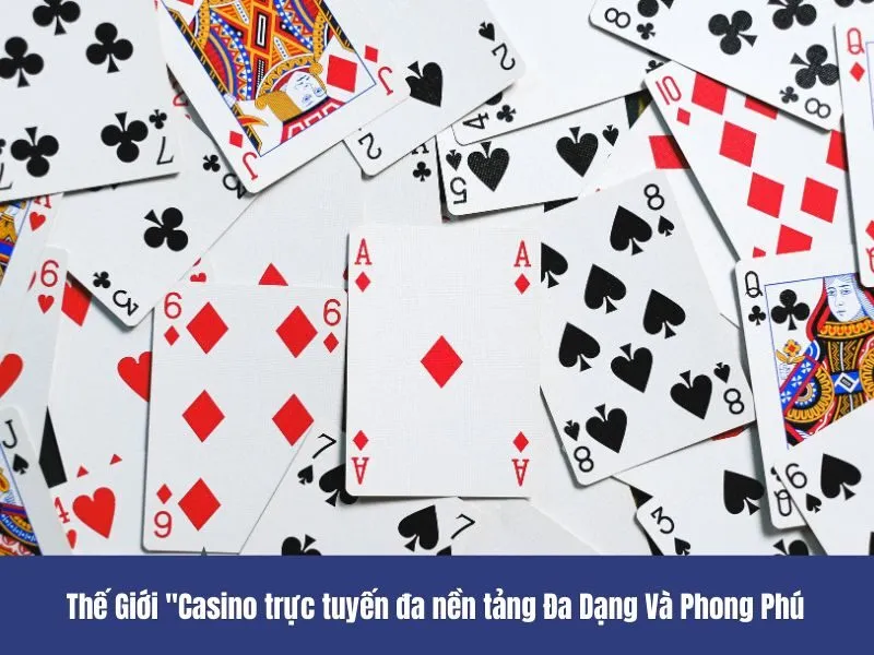 Casino trực tuyến đa nền tảng